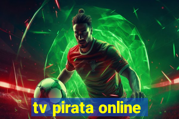 tv pirata online